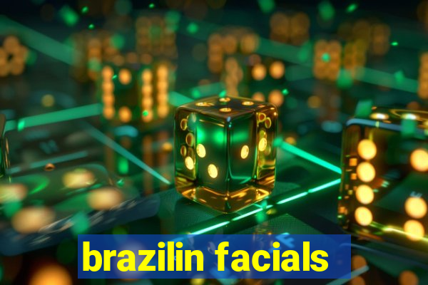 brazilin facials